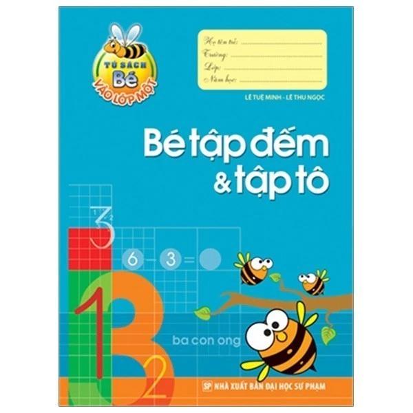 Sách Tủ Sách Cho Bé Vào Lớp 1 - Bé Tập Đếm Và Tập Tô - Bản Quyền