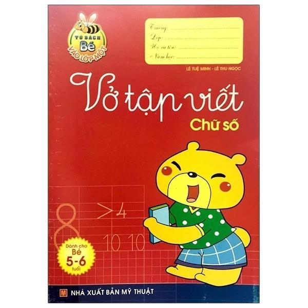 Sách Tủ Sách Cho Bé Vào Lớp 1 - Vở Tập Viết Chữ Số (Dành Cho Trẻ Mẫu Giáo 5 - 6 Tuổi) - Bản Quyền