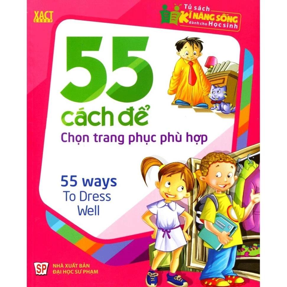 Sách Tủ Sách Kĩ Năng Sống Dành Cho Học Sinh - 55 Cách Để Chọn Trang Phục Phù Hợp - Bản Quyền