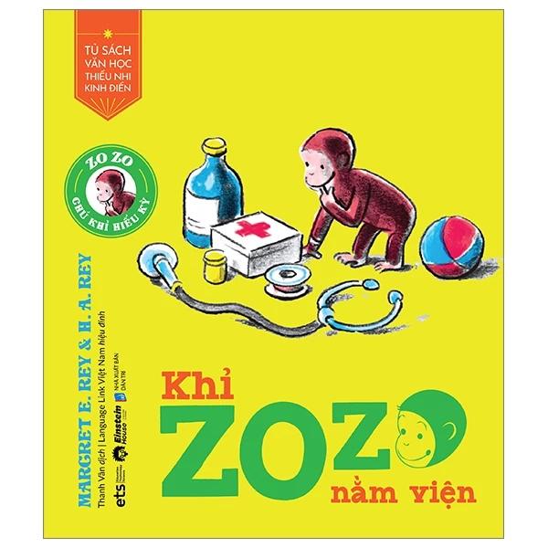 Sách Tủ Sách Văn Học Thiếu Nhi Kinh Điển - Zozo Chú Khỉ Hiếu Kỳ - Khỉ Zozo Nằm Viện - Bản Quyền