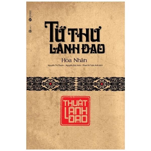 Sách Tứ Thư Lãnh Đạo - Thuật Lãnh Đạo (Tái Bản 2025) - Bản Quyền