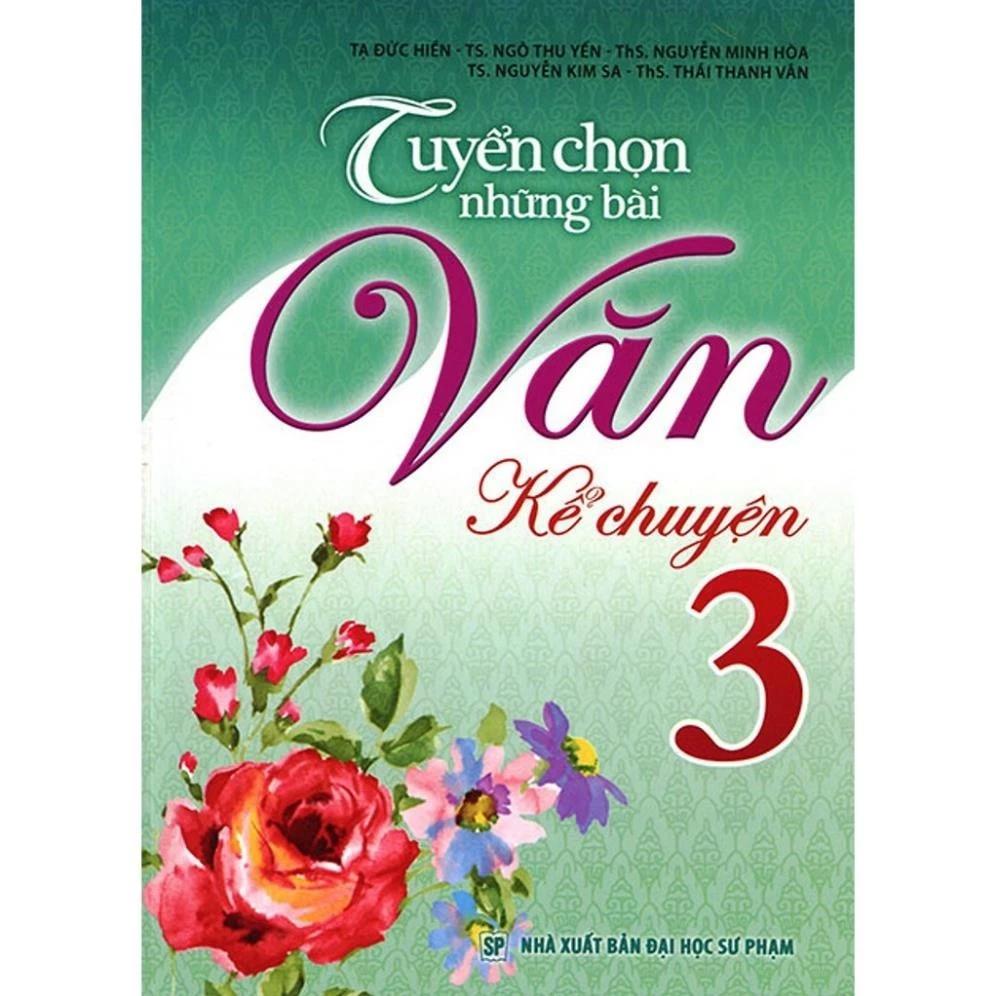 Sách Tuyển Chọn Những Bài Văn Kể Chuyện Lớp 3 - Bản Quyền