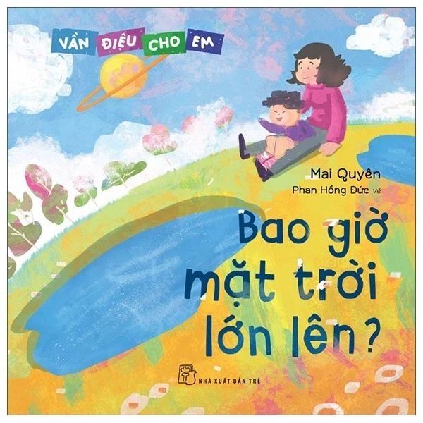 Sách Vần Điệu Cho Em - Bao Giờ Mặt Trời Lớn Lên? - Bản Quyền