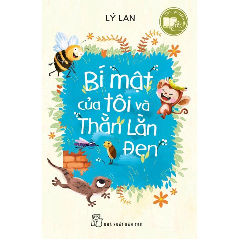 Sách Văn Học Thiếu Nhi: Bí Mật Của Tôi Và Thằn Lằn Đen - Bản Quyền