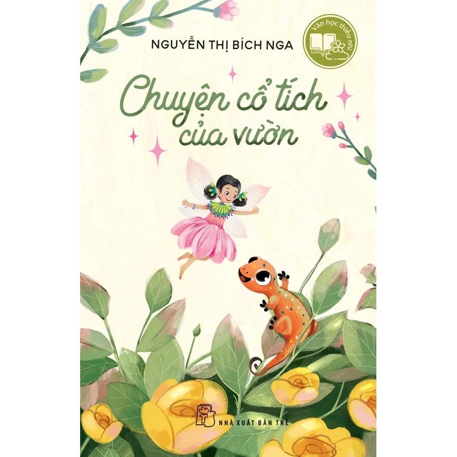 Sách Văn Học Thiếu Nhi: Chuyện Cổ Tích Của Vườn - Bản Quyền