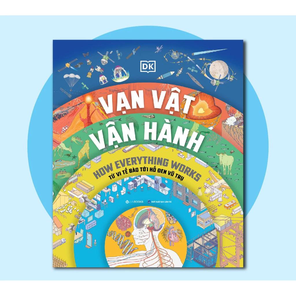 Sách Vạn Vật Vận Hành - Từ Vi Tế Bào Đến Hố Đen Vũ Trụ - Bản Quyền
