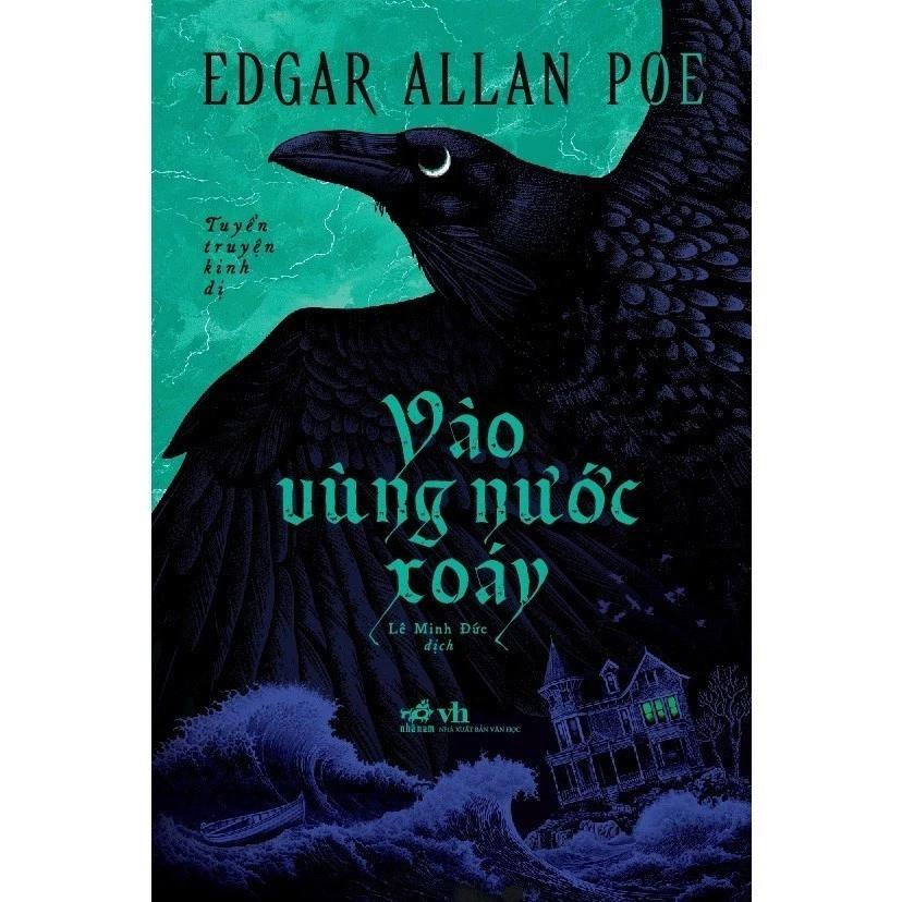 Sách Vào Vùng Nước Xoáy: Tuyển Truyện Kinh Dị Kinh Điển (Edgar Allan Poe) - Bản Quyền