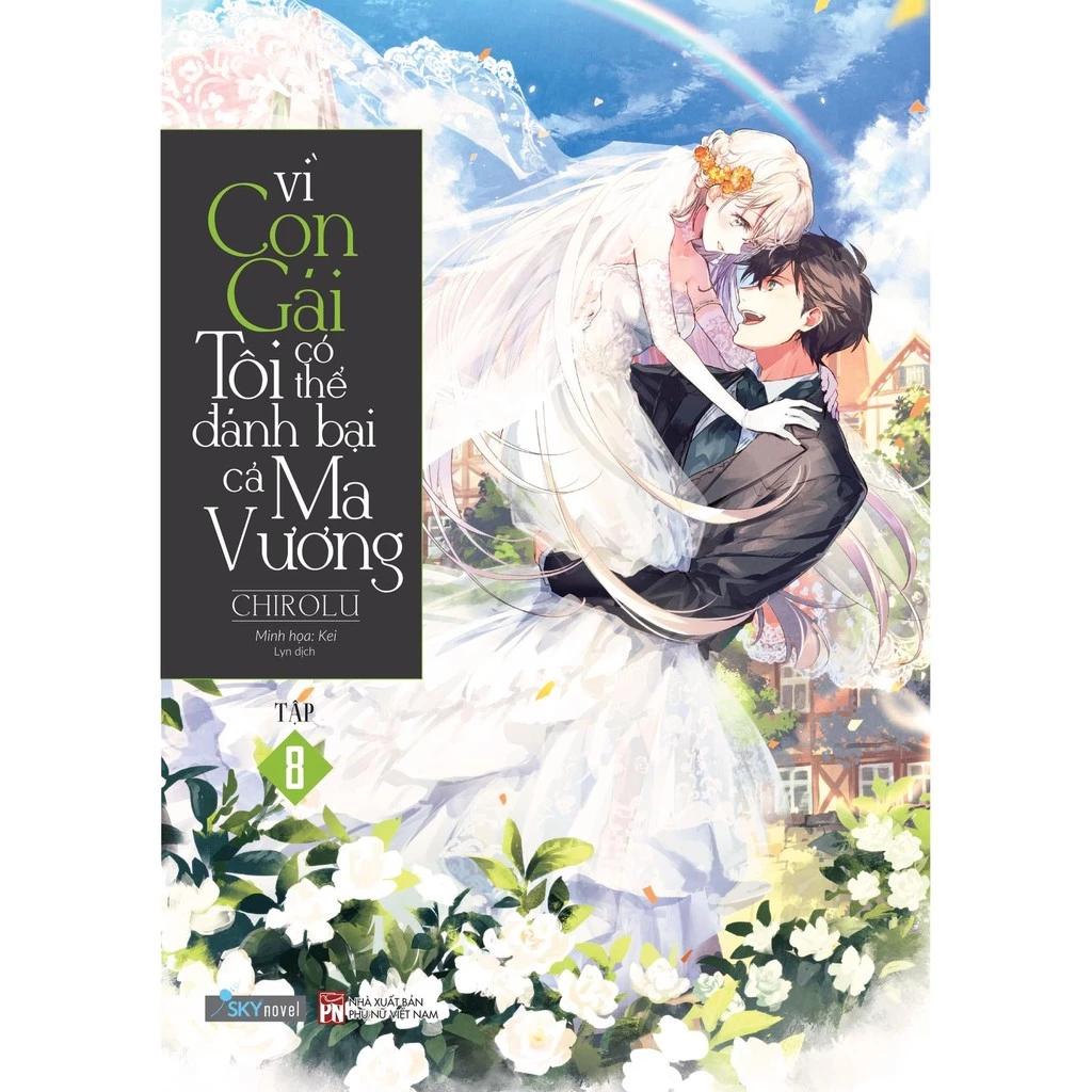 Sách Vì Con Gái Tôi Có Thể Đánh Bại Cả Ma Vương - Tập 8 - Bản Quyền