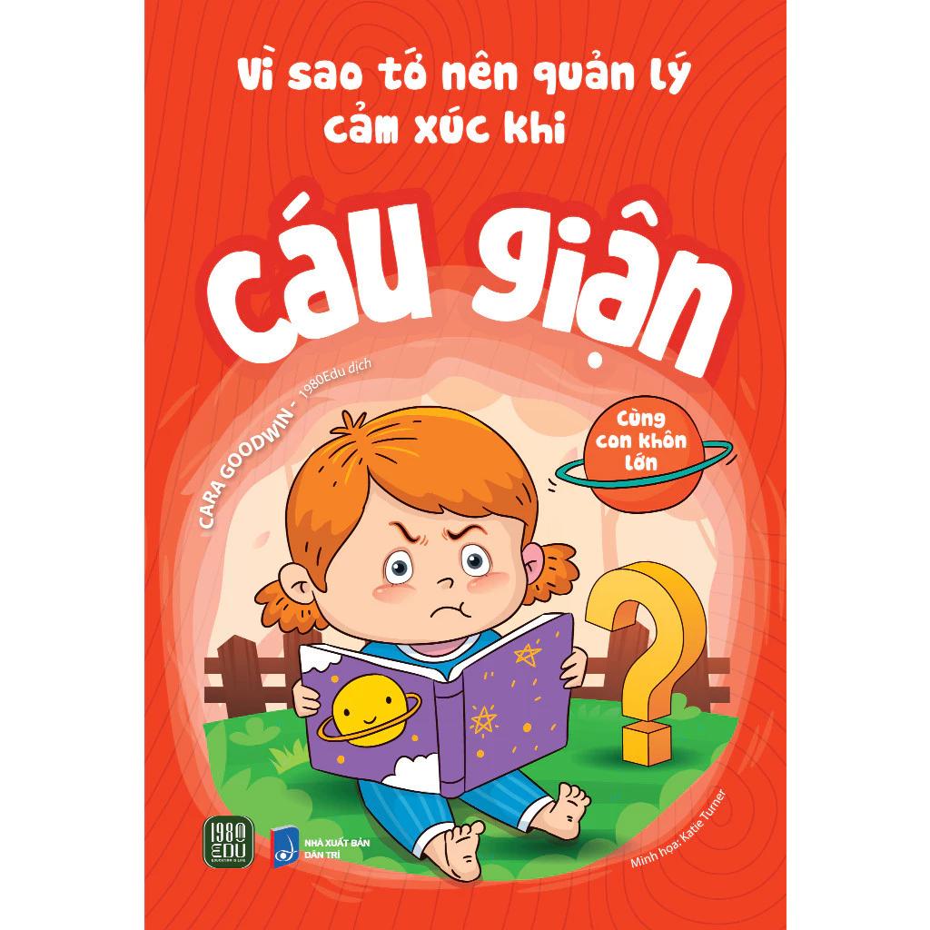 Sách Vì Sao Tớ Nên Quản Lý Cảm Xúc Khi Cáu Giân - Bản Quyền
