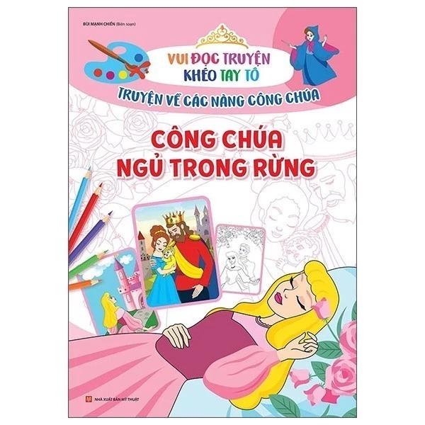 Sách Vui Đọc Truyện Khéo Tay Tô - Truyện Về Các Nàng Công Chúa: Công Chúa Ngủ Trong Rừng - Bản Quyền