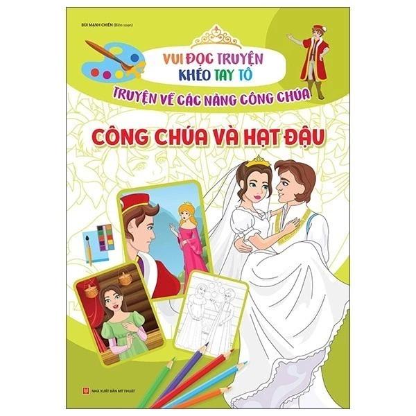 Sách Vui Đọc Truyện Khéo Tay Tô - Truyện Về Các Nàng Công Chúa: Công Chúa Và Hạt Đậu - Bản Quyền