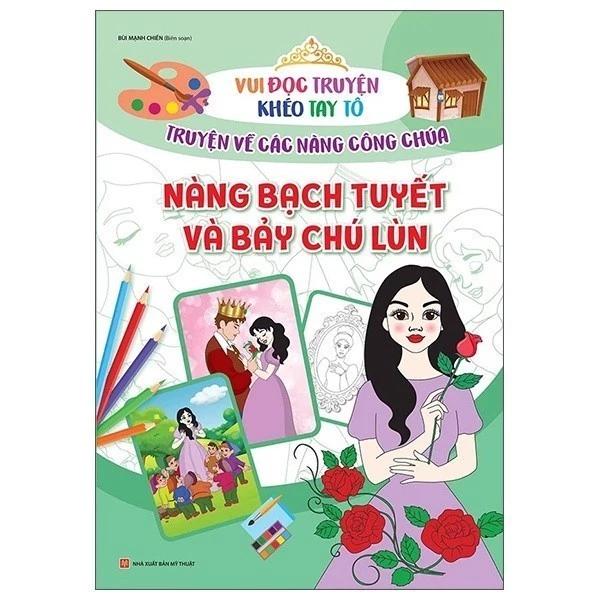 Sách Vui Đọc Truyện Khéo Tay Tô - Truyện Về Các Nàng Công Chúa: Nàng Bạch Tuyết Và Bảy Chú Lùn - Bản Quyền