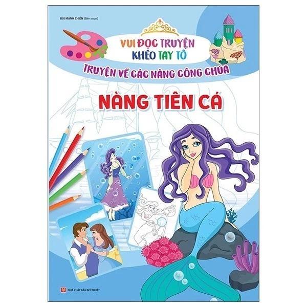 Sách Vui Đọc Truyện Khéo Tay Tô - Truyện Về Các Nàng Công Chúa: Nàng Tiên Cá - Bản Quyền