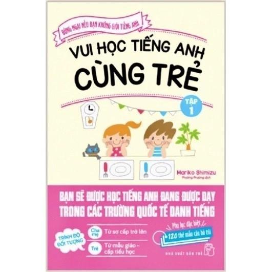 Sách Vui Học Tiếng Anh Cùng Trẻ - Tập 1 - Bản Quyền