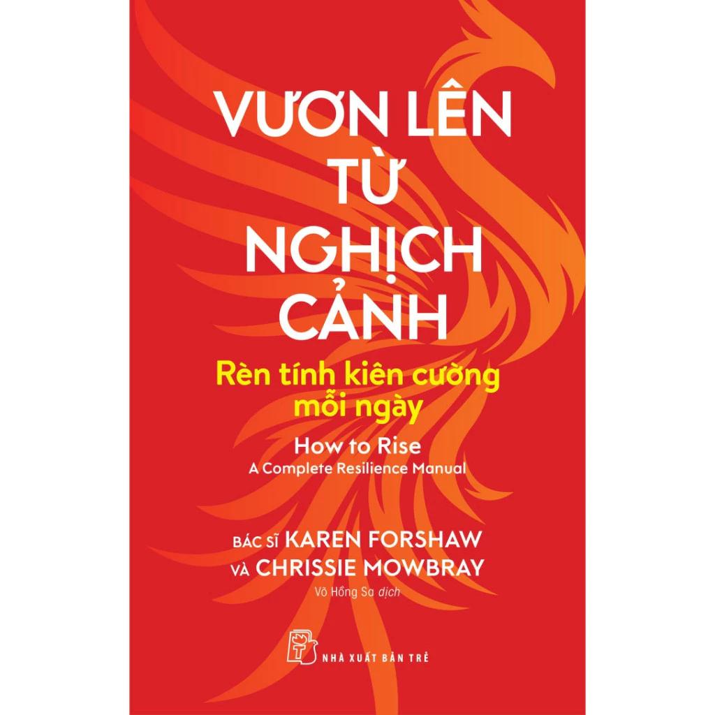 Sách Vươn Lên Từ Nghịch Cảnh - Rèn Tính Kiên Cường Mỗi Ngày - Bản Quyền