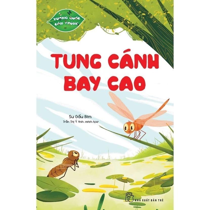 Sách Vương Quốc Côn Trùng - Tung Cánh Bay Cao - Bản Quyền