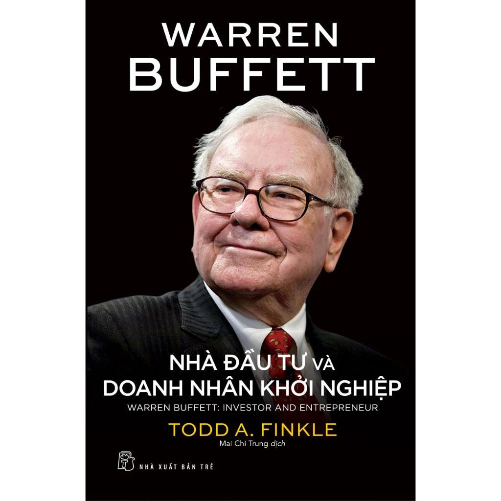 Sách Warren Bufett Nhà Đầu Tư Và Doanh Nhân Khởi Nghiệp - Bản Quyền
