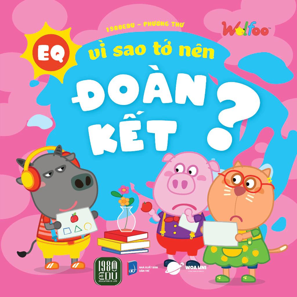 Sách Wolfoo EQ: Vì Sao Tớ Nên Đoàn Kết - Bản Quyền