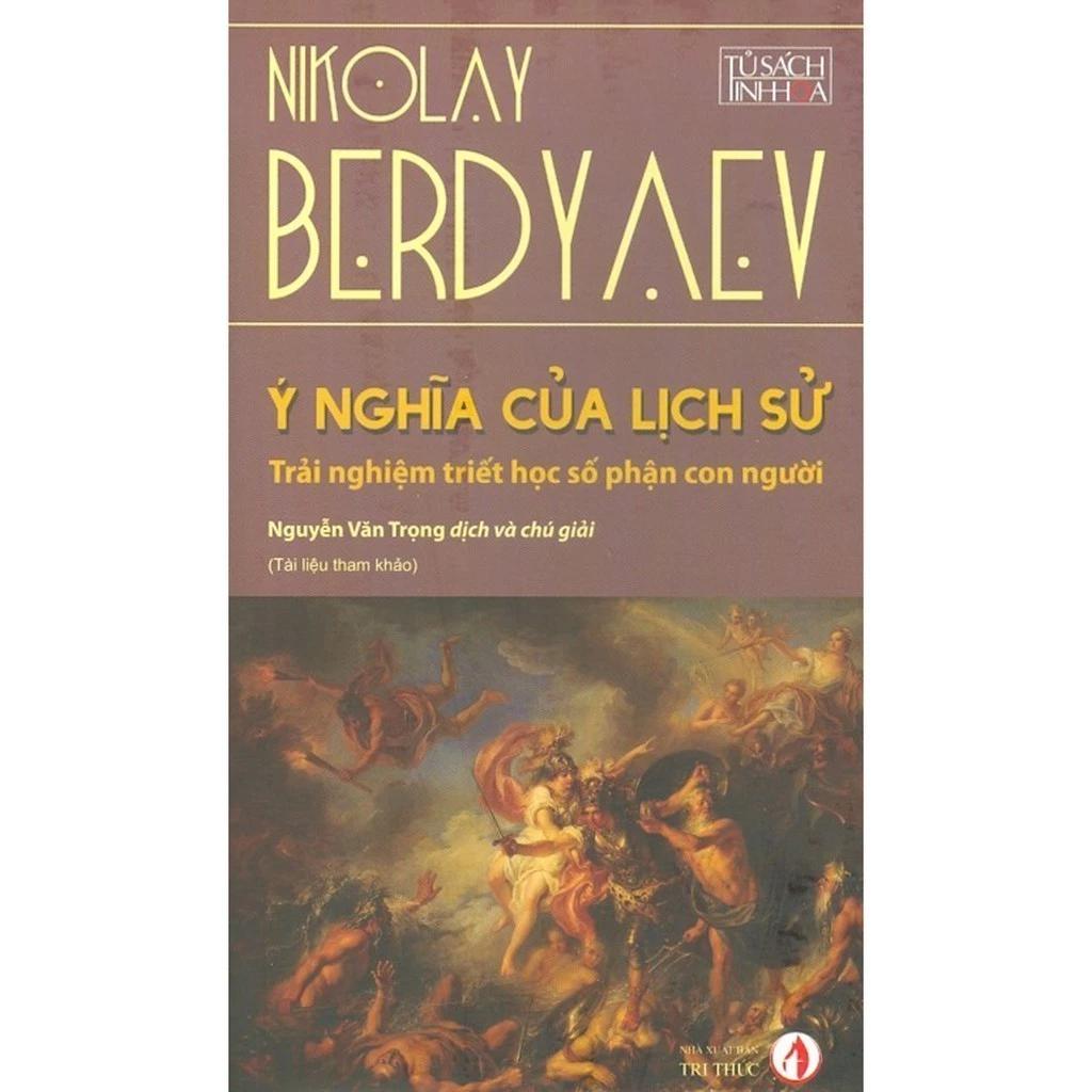 Sách Ý Nghĩa Của Lịch Sử - Trải Nghiệm Triết Học Số Phận Con Người - Bản Quyền