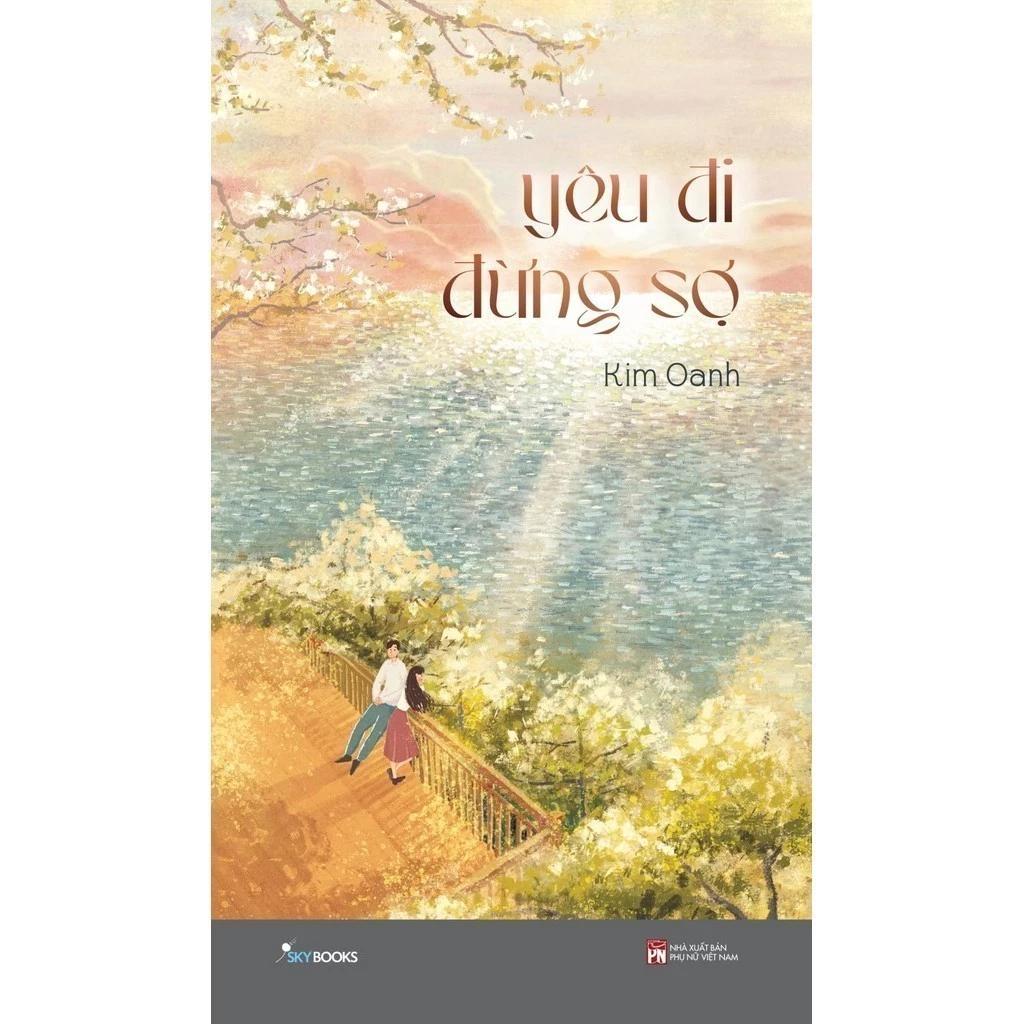 Sách Yêu Đi Đừng Sợ - Bản Quyền
