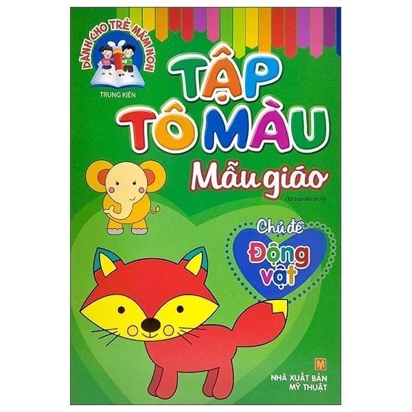 SáchDành Cho Trẻ Mầm Non - Tập Tô Màu Mẫu Giáo - Chủ Đề Động Vật - Bản Quyền