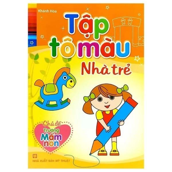 Sách_Tập Tô Màu Nhà Trẻ - Chủ Đề Trường Mầm Non - Bản Quyền