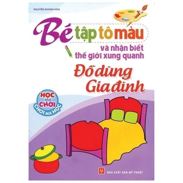 Sách_Tập Tô Màu Và Nhận Biết Thế Giới Xung Quanh - Đồ Dùng Gia Đình - Bản Quyền