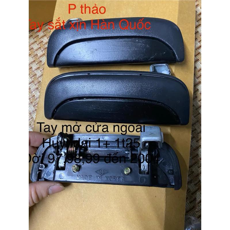 Tay mở cửa ngoài huyndai sắt xịn Hàn Quốc , huyndai 1t+1t25,poter2,từ 97,98,99,2000 đến2004