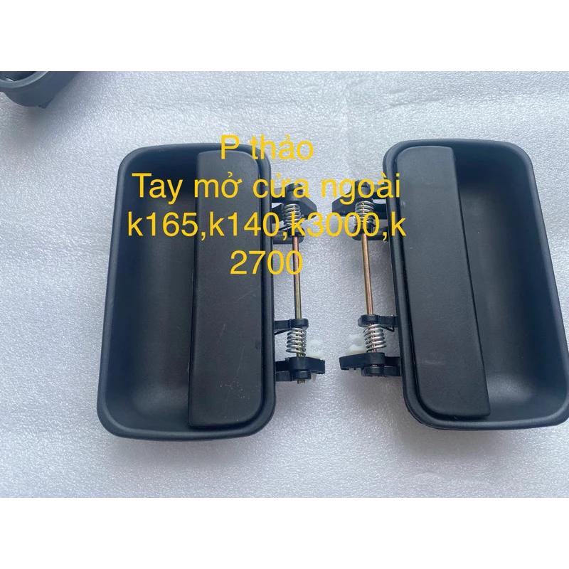 tay mở cửa ngoài kia k165, k140,k3000, k2700, kia 1t25 hàng đẹp